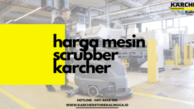 harga mesin scrubber karcher