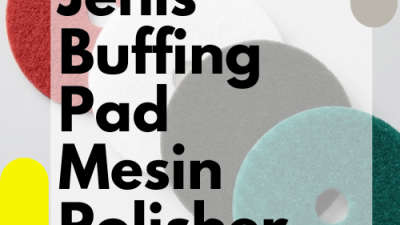 Jenis Buffing Pad Mesin Polisher _Polisher Karcher