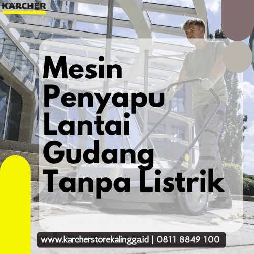 Mesin Penyapu Lantai Gudang Tanpa Listrik_KM 70/20 Karcher