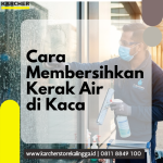 Cara Membersihkan Kerak Air di Kaca_Cara Membersihkan Kerak Air