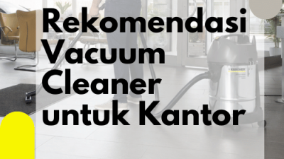 vacuum cleaner untuk kantor_vacuum cleaner kantor