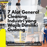 7 Alat General Cleaning Industri yang Wajib Dimiliki Gudang