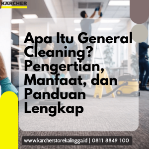 Apa itu general Cleaning