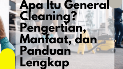 Apa itu general Cleaning