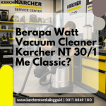 Berapa Watt Vacuum Cleaner Karcher NT 30 1 Me Classic
