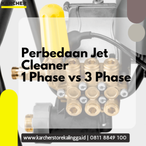 Perbedaan Jet Cleaner 1 Phase vs 3 Phase