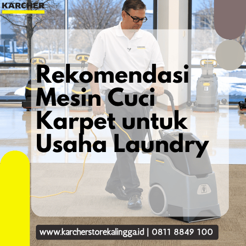 Rekomendasi Mesin Cuci Karpet untuk Usaha Laundry