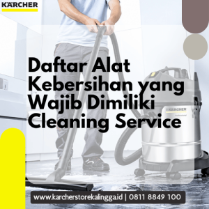 Daftar Alat Kebersihan yang Wajib Dimiliki Cleaning Service_Alat Cleaning Service